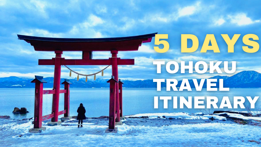 5 days tohoku travel itinerary